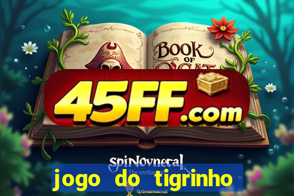 jogo do tigrinho que ganha dinheiro de verdade no pix